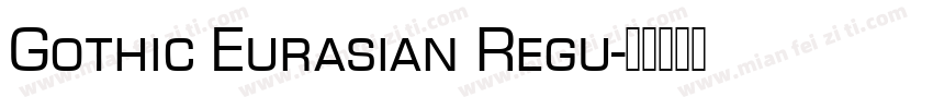 Gothic Eurasian Regu字体转换